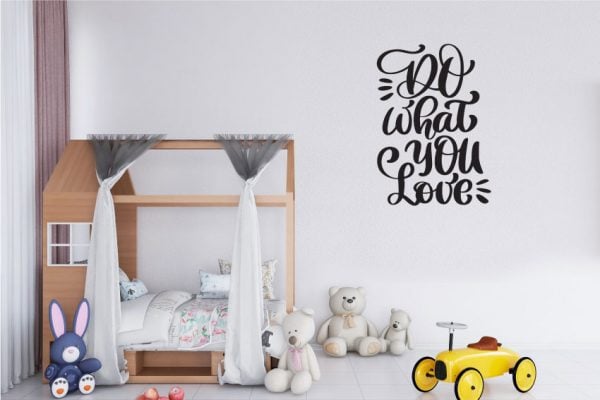 DO WHAT YOU LOVE QUOTE DECAL WALL