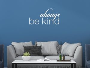 Always Be Kind