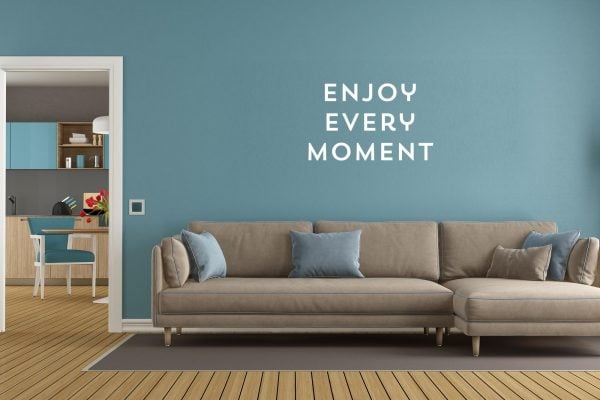 Enjoy Every Moment