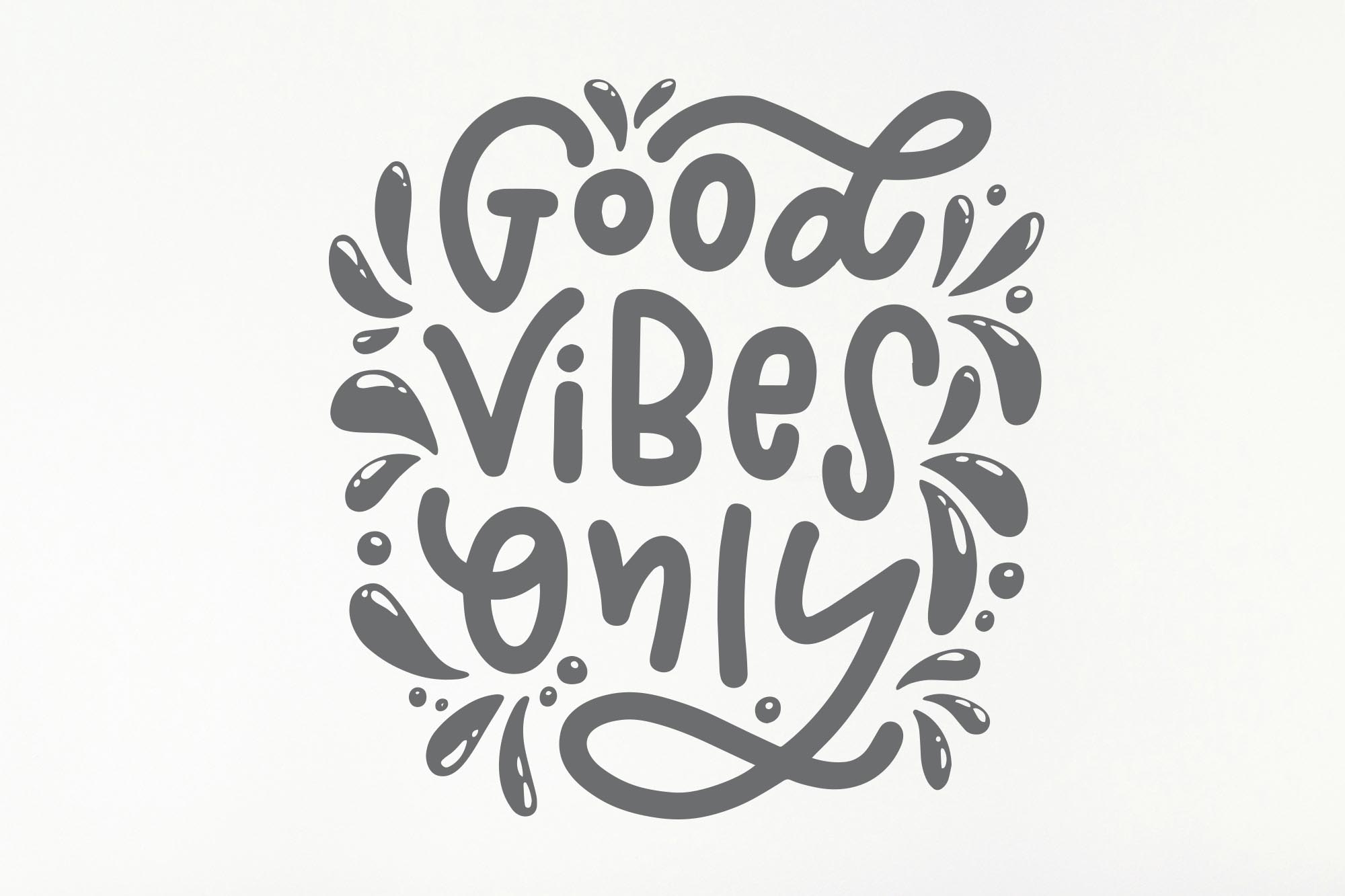 Good Vibes Only Good Vibes Only