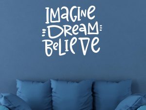 Imagine Dream Believe