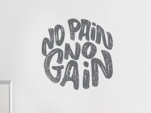 No Pain No Gain